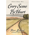 Every Scene By Heart: A Camino de Santiago Memoir - Paperback