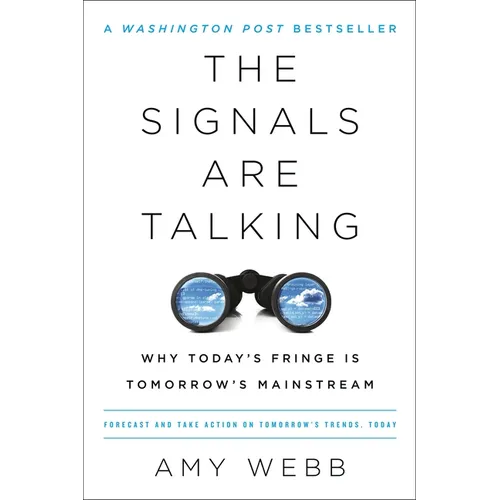The Signals Are Talking: Why Today's Fringe Is Tomorrow's Mainstream - Paperback