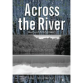 Across the River - Hardcover