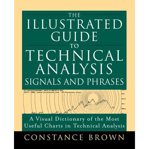 The Illustrated Guide to Technical Analysis Signals and Phrases - Paperback