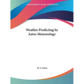 Weather Predicting by Astro-Meteorology - Paperback
