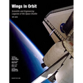 Wings in Orbit: Scientific and Engineering Legacies of the Space Shuttle, 1971-2010 - Paperback