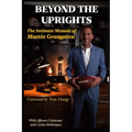 Beyond the Uprights: The Intimate Memoir of Martín Gramática - Paperback