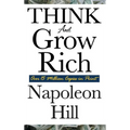 Think and Grow Rich: The Classic Guide to Wealth, Success, and Personal Achievement - Hardcover