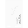Life Is Other: A/Biotic Entanglements in Art and Curating - Paperback
