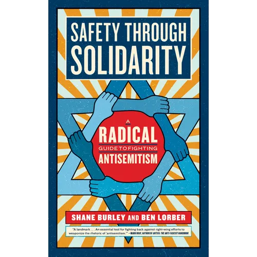 Safety Through Solidarity: A Radical Guide to Fighting Antisemitism - Paperback