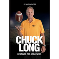 Chuck Long: Destined for Greatness: The Story of Chuck Long and Resurgence of Iowa Hawkeyes Football - Hardcover