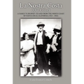 La Nostra Costa (Our Coast): A Family's Journey to and From the North Coast of Santa Cruz, California (1923-1983) - Hardcover