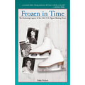 Frozen in Time: The Enduring Legacy of the 1961 U.S. Figure Skating Team - Paperback