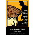 The Blonde Lady: Being a Record of the Duel of Wits Between Arsène Lupin and the English Detective (Warbler Classics) - Paperback
