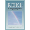 Reiki: An Ancient Healing Art Revisited - Paperback