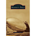 Moffett Field - Hardcover