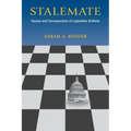 Stalemate: Causes and Consequences of Legislative Gridlock - Paperback