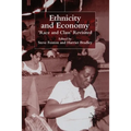 Ethnicity and Economy: 'Race and Class' Revisited - Paperback