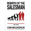 Rebirth of the Salesman: The World of Sales is Evolving. Are you? - Paperback