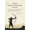Zenobia: Palmyra's Warrior Queen (Bat-Zabbai) - Paperback