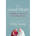 The Good Heart: A Buddhist Perspective on the Teachings of Jesus - Paperback