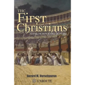 The First Christians: Keeping the Faith in Times of Trouble - Paperback