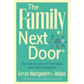 The Family Next Door: The Adventures of Two Dads and Their Daughter - Paperback