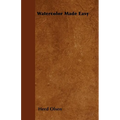 Watercolor Made Easy - Paperback