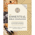 The Essential Bible Companion: A Visual Guide to Scripture's Key Concepts and Teachings - Paperback