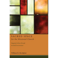 Sacred Space for the Missional Church: Engaging Culture Through the Built Environment - Hardcover