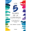Los 5 Pilares de la Confianza: Aprende Cuando Otorgarla, Cómo Cultivarla Y Cómo Restaurarla Cuando Se Pierde / Trust - Paperback