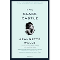 The Glass Castle: A Memoir - Paperback