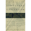 The Rise of Fiduciary Capitalism: How Institutional Investors Can Make Corporate America More Democratic - Hardcover