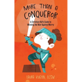 More Than a Conqueror: A Christian Kid's Guide to Winning the War Against Worry - Paperback