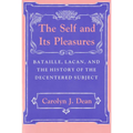 Self and Its Pleasure: Bataille, Lacan, and the History of the Decentered Subject - Paperback