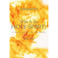 Who Is the Holy Spirit?: A Walk with the Apostles - Paperback