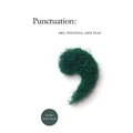 Punctuation: Art, Politics, and Play - Paperback