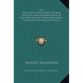 The Twelve Keys With Which We May Open The Door Of Knowledge Of The Most Ancient Stone And Unseal The Secret Fountain Of Health - Hardcover