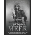 Joseph Meek: The Life and Legacy of the Oregon Territory's Most Influential Politician during the 19th Century - Paperback