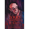 1000 Vampires on Screen, Vol. 1: A-J - Paperback