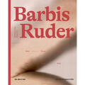 Barbis Ruder. Werk - Zyklus - Körper / Work - Cycle - Body - Paperback