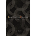 Cognition and Practice: Li Zehou's Philosophical Aesthetics - Paperback