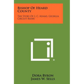 Bishop of Heard County: The Story of J. C. Adams, Georgia Circuit Rider - Paperback