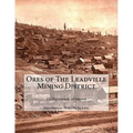 Ores of The Leadville Mining District - Paperback