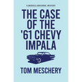 The Case of the '61 Chevy Impala - Paperback