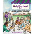 A Neighborhood Café: A Guide and Celebration of Healthy Food and Community Engagement, Black and White Edition - Paperback