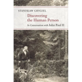 Discovering the Human Person: In Conversation with John Paul II - Paperback