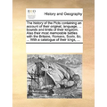 The History of the Picts Containing an Account of Their Original, Language, ... Bounds and Limits of Their Kingdom. Also Their Most Memorable Battles - Paperback