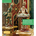 The Historic Grünes Gewölbe at Dresden: The Baroque Treasury - Hardcover