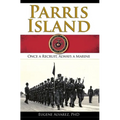 Parris Island: Once a Recruitlways a Marine - Hardcover