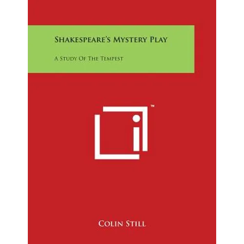 Shakespeare's Mystery Play: A Study of the Tempest - Paperback