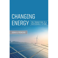 Changing Energy: The Transition to a Sustainable Future - Paperback
