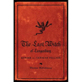 The Last Witch of Langenburg: Murder in a German Village - Paperback