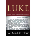 Luke: Gospel to the Nameless and Faceless - Hardcover